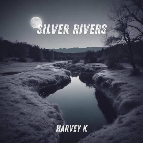 Silver Rivers