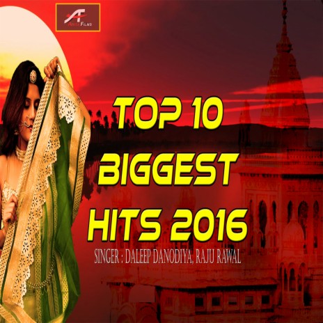 Top 10 Biggest Hits 2016 ft. Raju Rawal | Boomplay Music