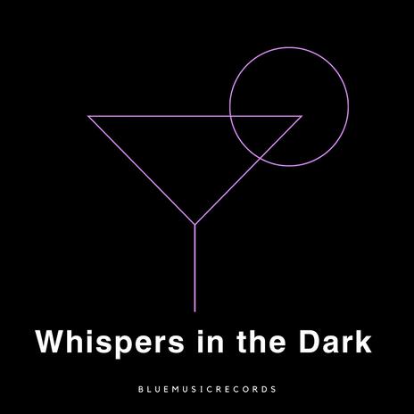 Whispers in the Dark | Boomplay Music