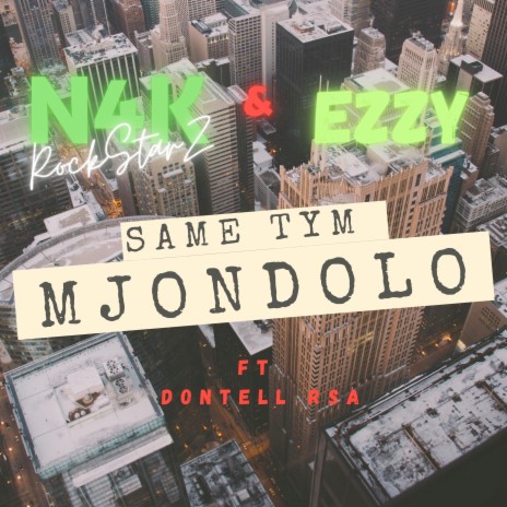 Same Tym Mjondolo ft. Ezzy & DonTell Rsa | Boomplay Music