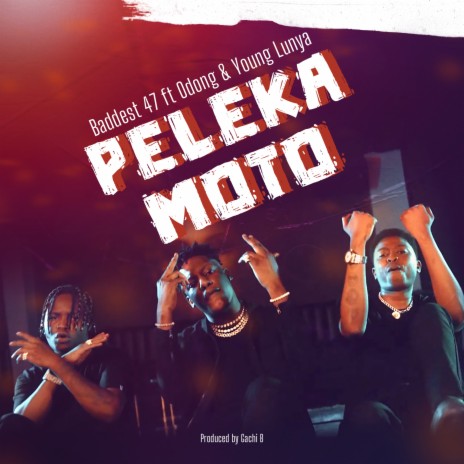 Peleka Moto ft. Odong & Young Lunya | Boomplay Music