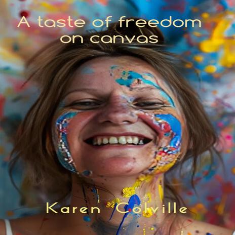 A Taste of Freedom on Canvas