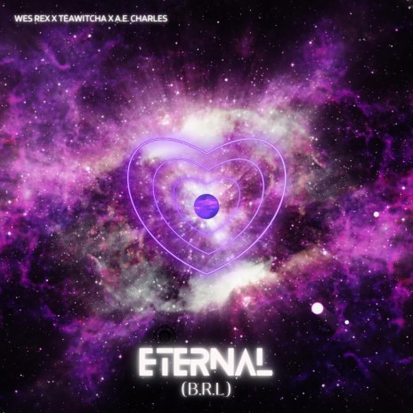 Eternal (B.R.L) ft. TeaWithCha & A.E. Charles