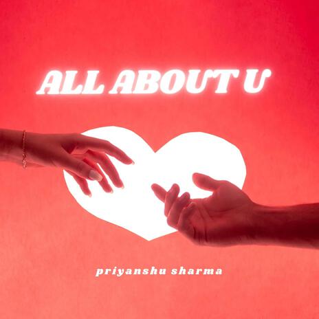 ALL ABOUT U | Boomplay Music