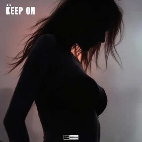 Keep On | Boomplay Music