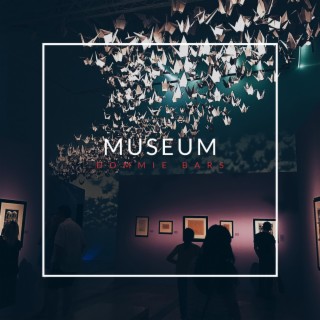 Museum lyrics | Boomplay Music