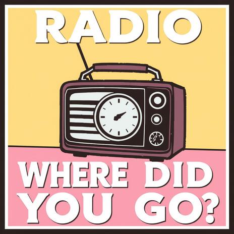 Radio, Where Did You Go? (Demo with drums) ft. Ron Hendricks | Boomplay Music