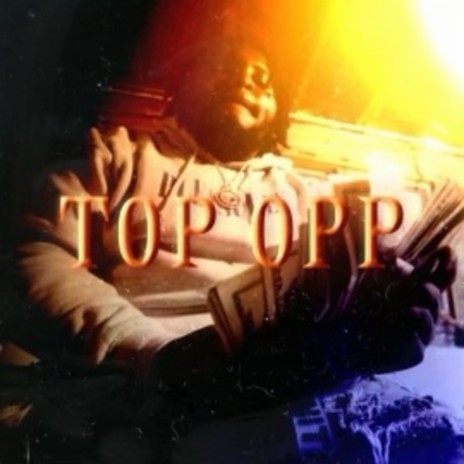 Top Opp | Boomplay Music