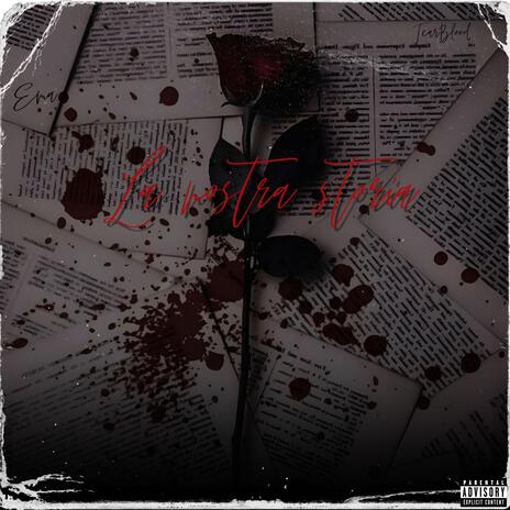 LA NOSTRA STORIA ft. TearBlood | Boomplay Music