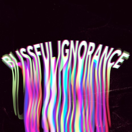 Blissful Ignorance | Boomplay Music