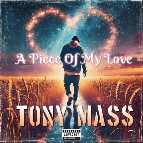 A Piece Of My Love | Boomplay Music