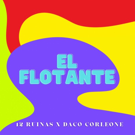 El Flotante ft. Daco Corleone | Boomplay Music