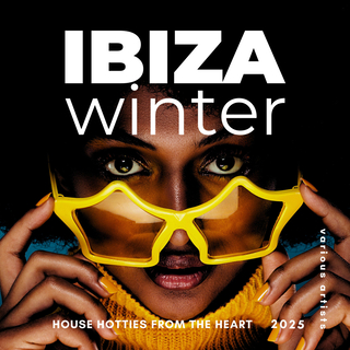 Ibiza Winter 2025 (House Hotties from the Heart)