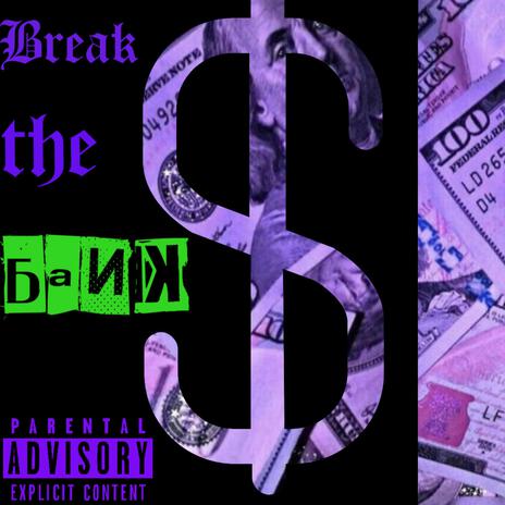 Break da bank | Boomplay Music