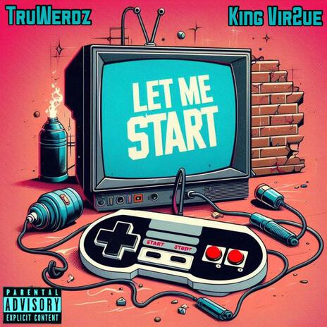 Let Me Start ft. TruWerdz | Boomplay Music