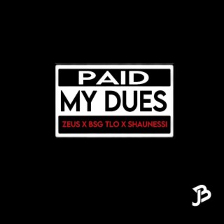 Paid my Dues