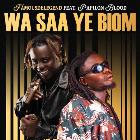 Wa Saa Ye Biom ft. Papilon Blood | Boomplay Music