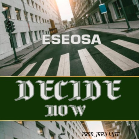 Decide Now | Boomplay Music