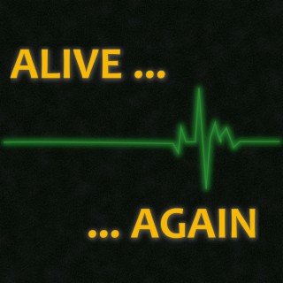 Alive Again