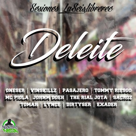 Deleite ft. Oneser, Vinskillz, Pasajero, Tommy riesgo & Mc piola