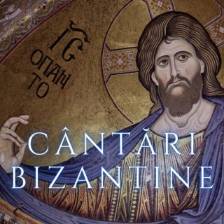 Cantari bizantine / Byzantinische Hymnen / Byzantine Hymns
