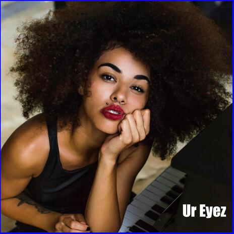 UR EYEZ | Boomplay Music