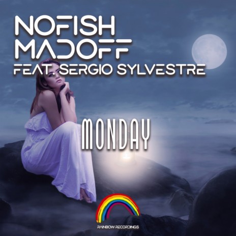 Monday (Danilo Seclì Remix) ft. Madoff & Sergio Sylvestre