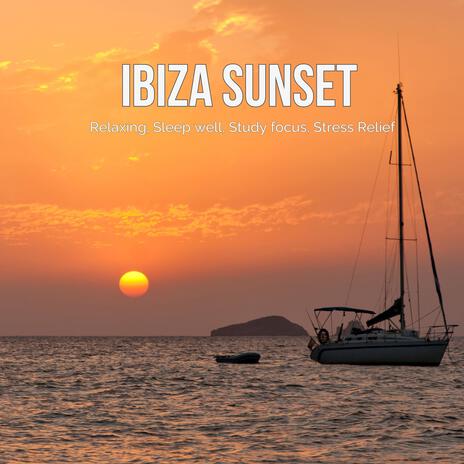 Ibiza Sunset – Relaxing, Sleep well, Study focus, Stress Relief