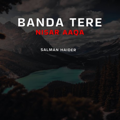 Banda Tere Nisar Aaqa | Boomplay Music