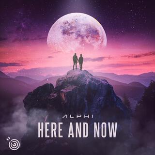 Here And Now