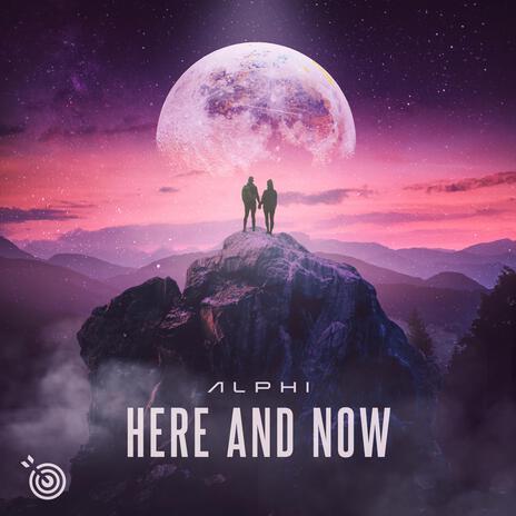 Here And Now | Boomplay Music