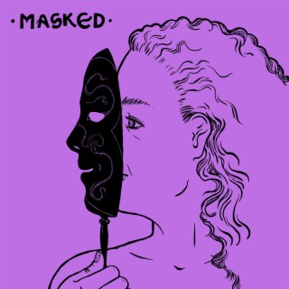 Masked lyrics | Boomplay Music