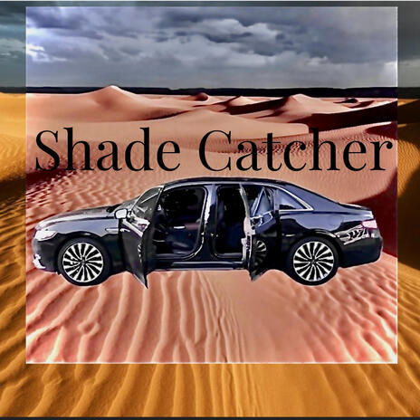 Shade Catcher | Boomplay Music