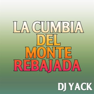 La Cumbia del Monte Rebajada