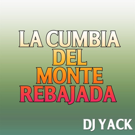 La Cumbia del Monte Rebajada | Boomplay Music