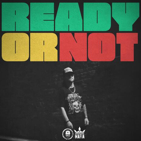 Ready Or Not | Boomplay Music