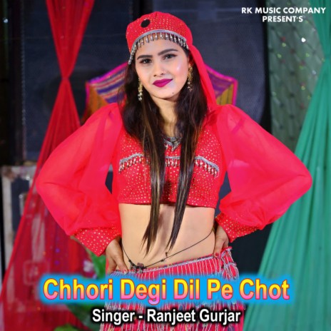 Chhori Degi Dil Pe Chot | Boomplay Music