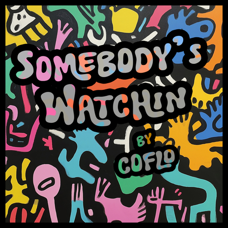 Somebody's Watchin | Boomplay Music