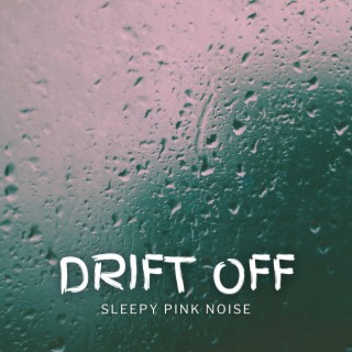 Drift Off