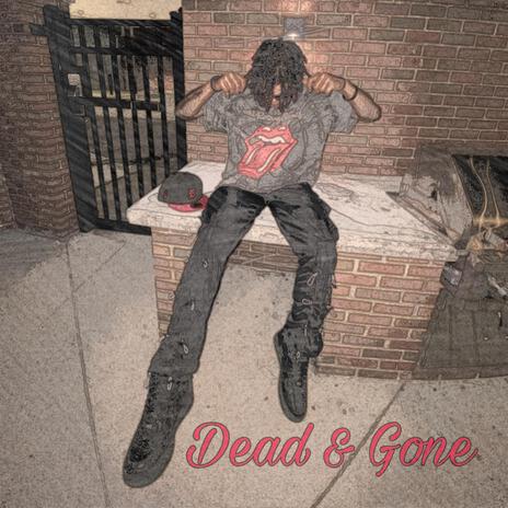 Dead & Gone | Boomplay Music