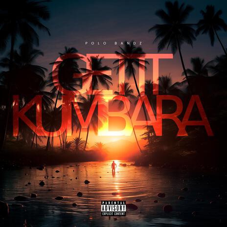 Get It Kumbara | Boomplay Music