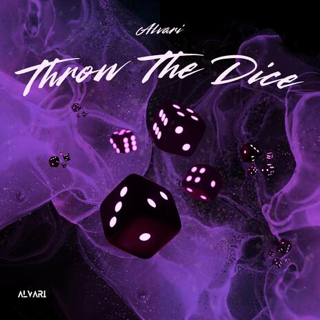 Throw The Dice | Boomplay Music