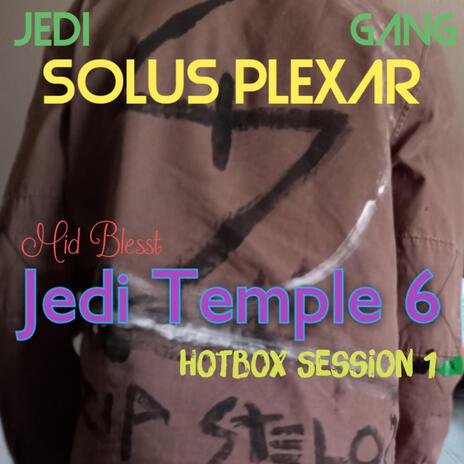 JEDi TEMPLE 6 (Hotbox Session 1)