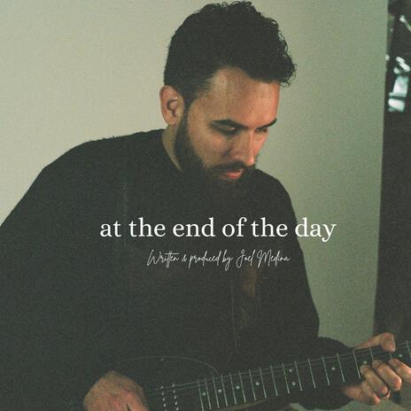 at the end of the day | Boomplay Music