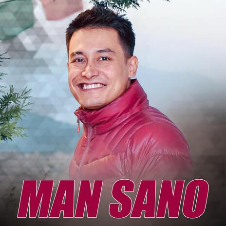 Maan Saano (Male) ft. Sanish Shrestha | Boomplay Music