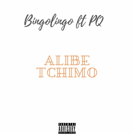 Alibe Tchimo ft. PQ | Boomplay Music