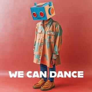 We Can Dance