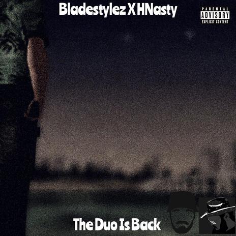 The Duo Is Back ft. HNasty | Boomplay Music