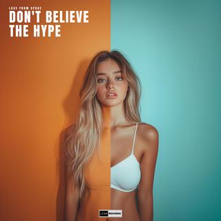 Don`t Believe The Hype