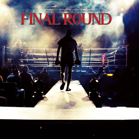 Final Round ft. JxL23 | Boomplay Music